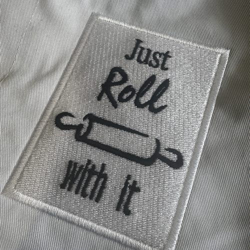 Just Roll With It novelty embroidered patch